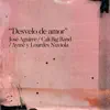 José Aguirre, Aymée Nuviola & Cali Big Band - Desvelo de Amor (feat. Lourdes Nuviola) - Single